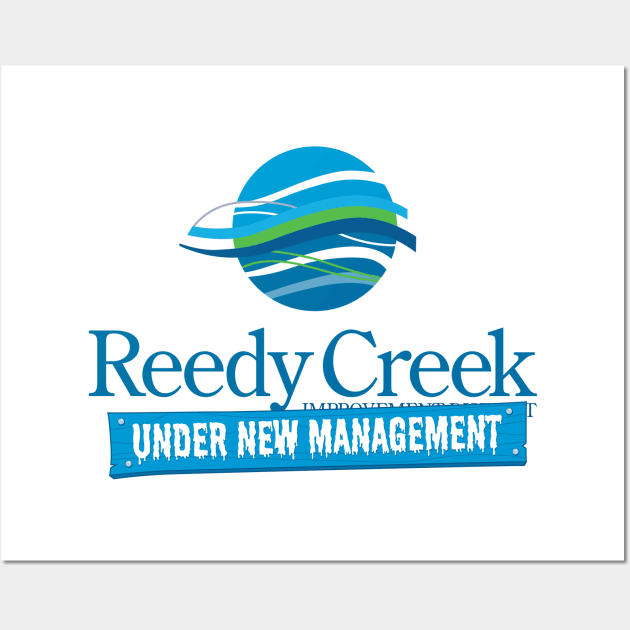 Reedy Creek Under New Management Wall Art by GoAwayGreen